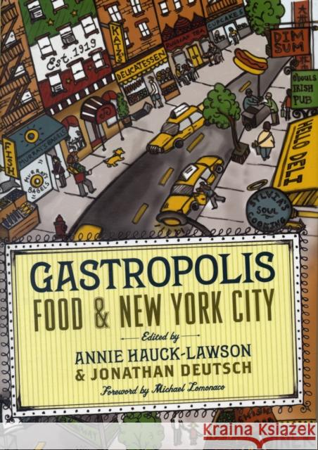 Gastropolis: Food and New York City Hauck-Lawson, Annie 9780231136532 Columbia University Press