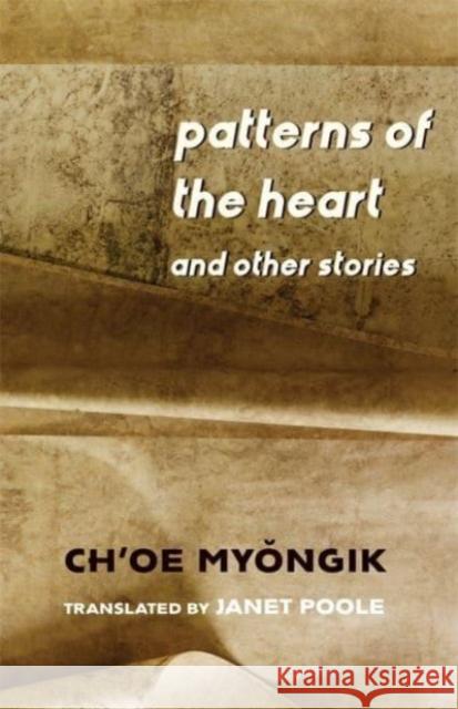 Patterns of the Heart and Other Stories  9780231202701 