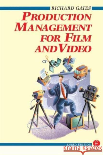 Production Management for Film and Video Richard Gates 9780240515533 Focal Press