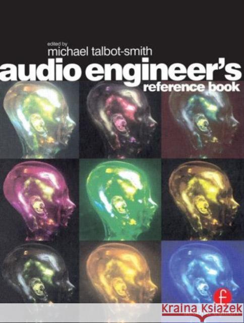 Audio Engineer's Reference Book Michael Talbot-Smith Talbot-Smith 9780240516851 Focal Press