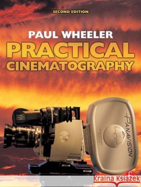 Practical Cinematography Paul Wheeler 9780240519623 Focal Press