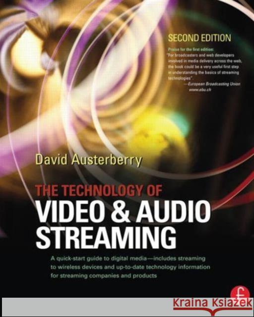The Technology of Video and Audio Streaming David Austerberry 9780240805801 Focal Press