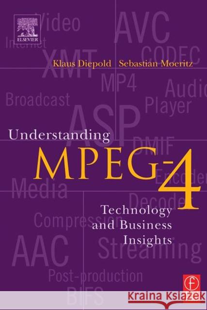 Understanding MPEG-4 Moeritz, Sebastian 9780240805948 Focal Press