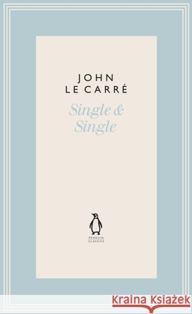 Single & Single John le Carre   9780241337318 Penguin Classics