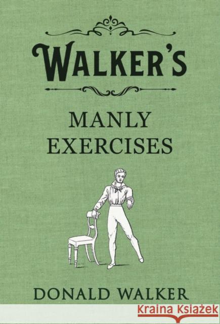 Walker's Manly Exercises Donald Walker 9780241349151 Penguin UK