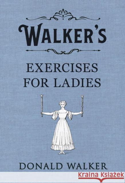 Walker's Excerises for Ladies Walker, Donald 9780241349168 Penguin UK