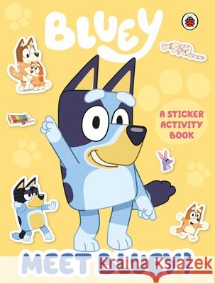 Bluey: Meet Bluey! Sticker Activity Book Bluey 9780241486924