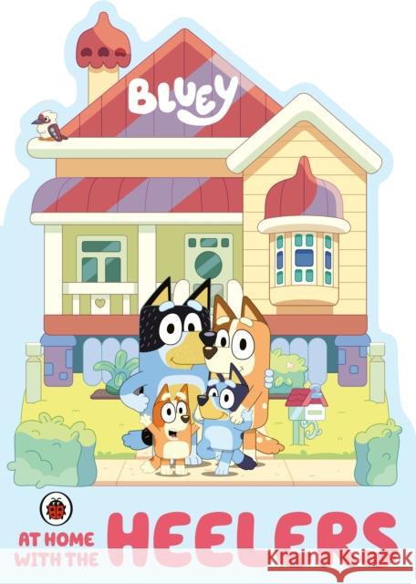 Bluey: At Home with the Heelers Bluey 9780241550465