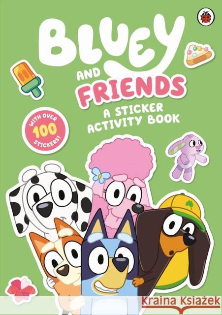 Bluey: Bluey and Friends: A Sticker Activity Book Bluey 9780241550519
