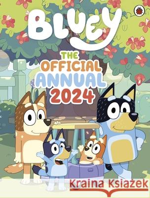 Bluey: The Official Bluey Annual 2024 Bluey 9780241622353