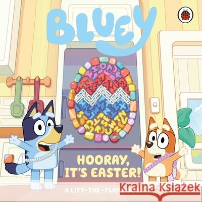 Bluey: Hooray, It’s Easter!: A Lift-the-Flap Book Bluey 9780241669778