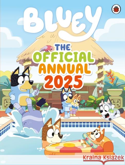 Bluey: The Official Bluey Annual 2025 Bluey 9780241673584