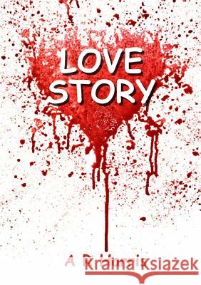 Love Story A R Harris 9780244159139 Lulu.com