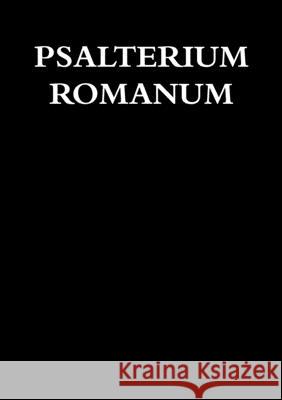 Psalterium Romanum A. A 9780244464752 Lulu.com