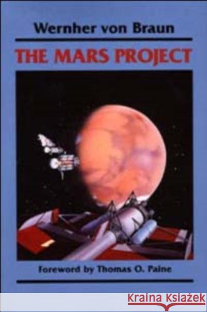 The Mars Project Werhner Vo Wernher Vo Braun Wernher Von 9780252062278 University of Illinois Press