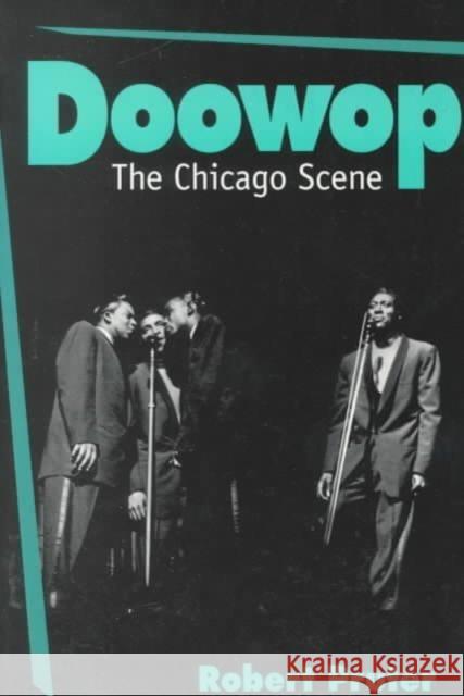 Doowop: The Chicago Scene Pruter, Robert 9780252065064 University of Illinois Press