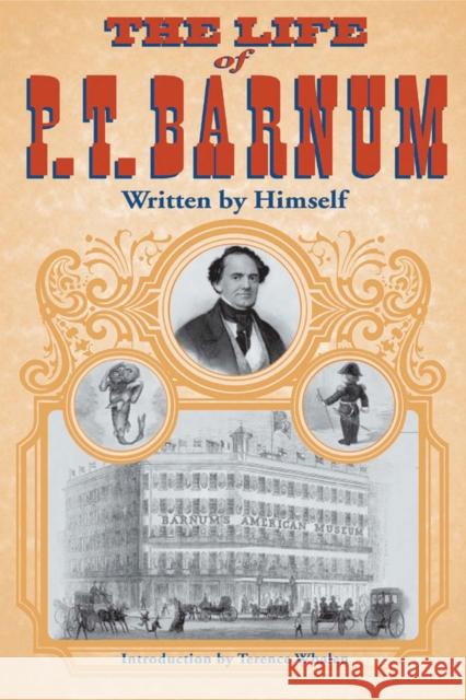 The Life of P.T. Barnum Barnum, P. T. 9780252069024 University of Illinois Press