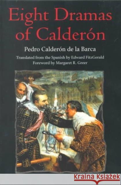 Eight Dramas of Calderón Barca, Pedro Calderon 9780252069031 University of Illinois Press