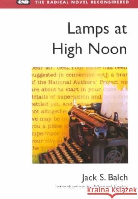 Lamps at High Noon Jack S. Balch Michael Szalay 9780252069390 University of Illinois Press