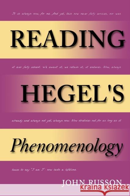Reading Hegel's Phenomenology John Edward Russon 9780253216922 University of Indianapolis Press