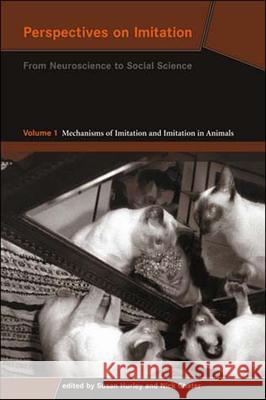 Perspectives on Imitation: From Neuroscience to Social Science - Volume 1: Mechanisms of Imitation and Imitation in Animals: Volume 1 Susan Hurley, Nick Chater (Professor of Behavioural Science, The University of Warwick) 9780262582506 MIT Press Ltd