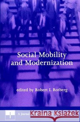 Social Mobility and Modernization: A Journal of Interdisciplinary History Reader Robert I. Rotberg (Harvard University) 9780262681230 MIT Press Ltd