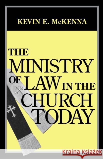 Ministry of Law in Church Today McKenna, Kevin E. 9780268014421 University of Notre Dame Press