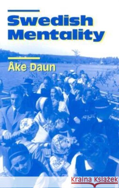 Swedish Mentality Ake Duan Ake Daun Jan Teeland 9780271015026 Pennsylvania State University Press