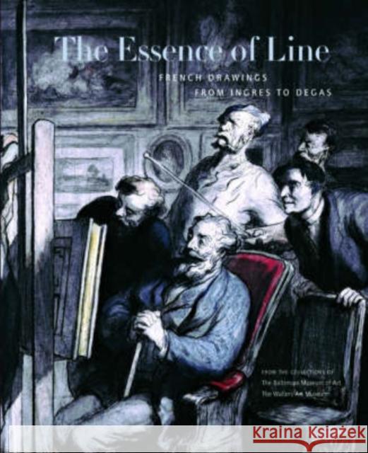 The Essence of Line PB: French Drawings from Ingres to Degas Fisher, Jay 9780271026923 Pennsylvania State University Press