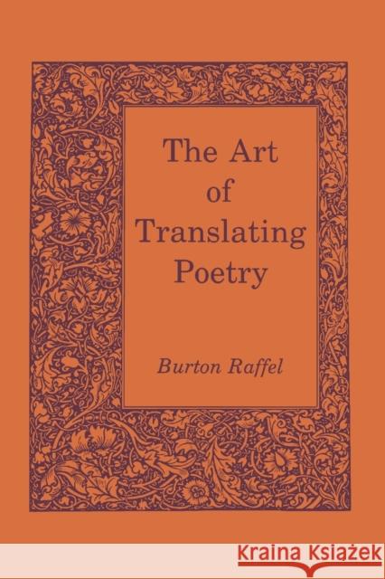 The Art of Translating Poetry Burton Raffel 9780271028699 Pennsylvania State University Press
