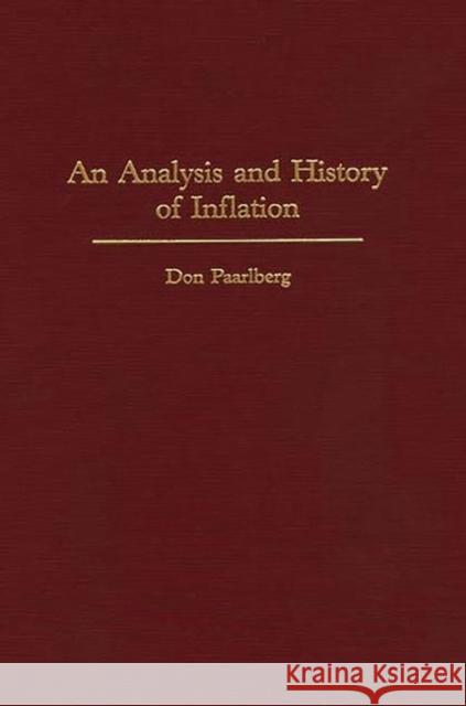 An Analysis and History of Inflation Don Paarlberg 9780275944162 Praeger Publishers