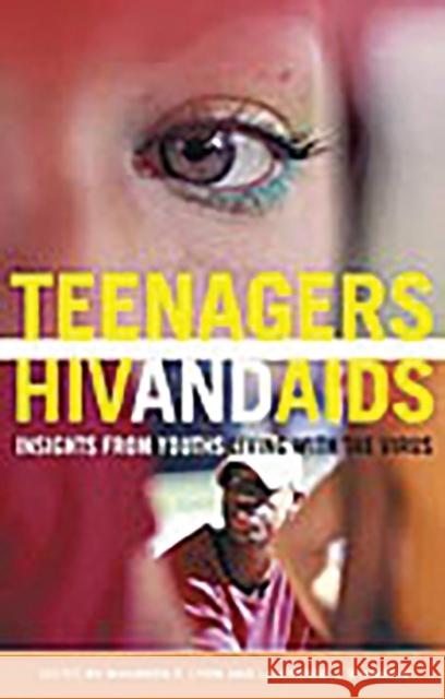 Teenagers, Hiv, and AIDS: Insights from Youths Living with the Virus Lyon, Maureen E. 9780275988920 Praeger Publishers