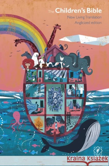 The Children's Bible: New Living Translation: With Noah's Ark and Rainbow and Other Colourful Illustrations Spck 9780281079711 SPCK Publishing