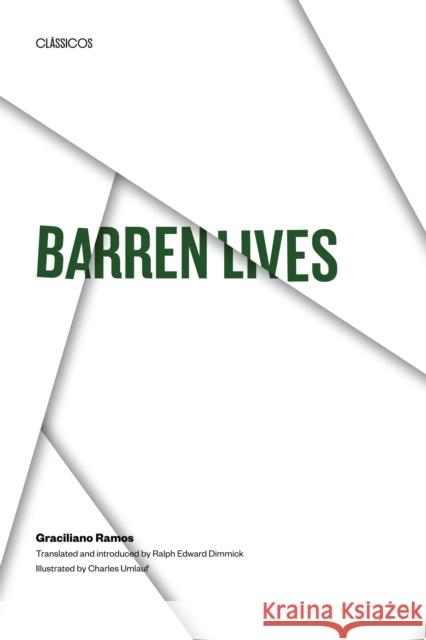 Barren Lives Graciliano Ramos Charles Umlauf Ralph E. Dimmick 9780292701335 University of Texas Press