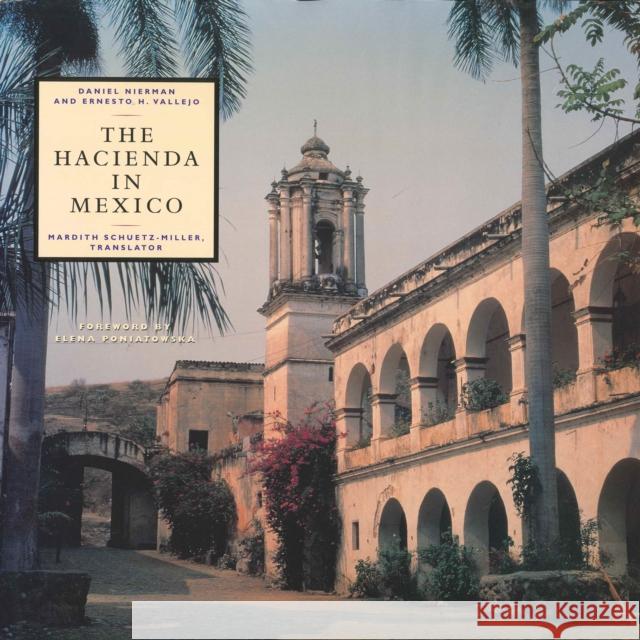 The Hacienda in Mexico Daniel Nierman Joel Sherzer Ernesto H. Vallejo 9780292705265 University of Texas Press