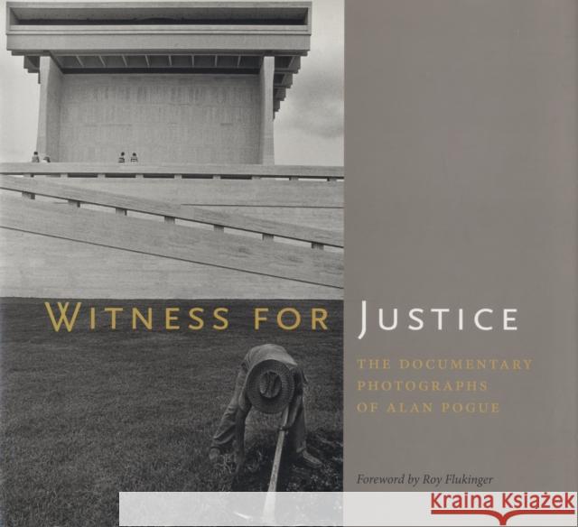 Witness for Justice: The Documentary Photographs of Alan Pogue  9780292717220 University of Texas Press