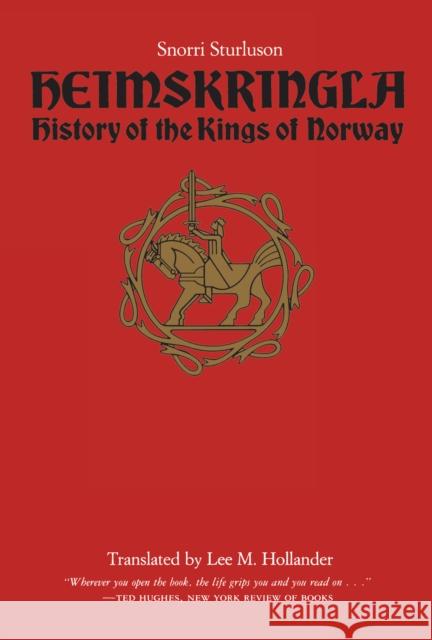 Heimskringla: History of the Kings of Norway Sturluson, Snorri 9780292730618 University of Texas Press
