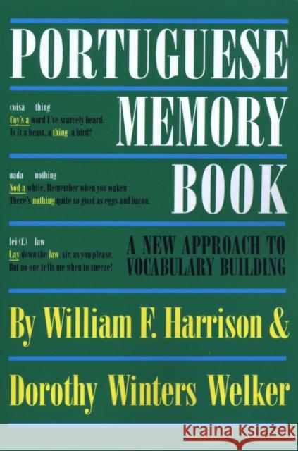 Portuguese Memory Book: A New Approach to Vocabulary Building Harrison, William F. 9780292731066 University of Texas Press