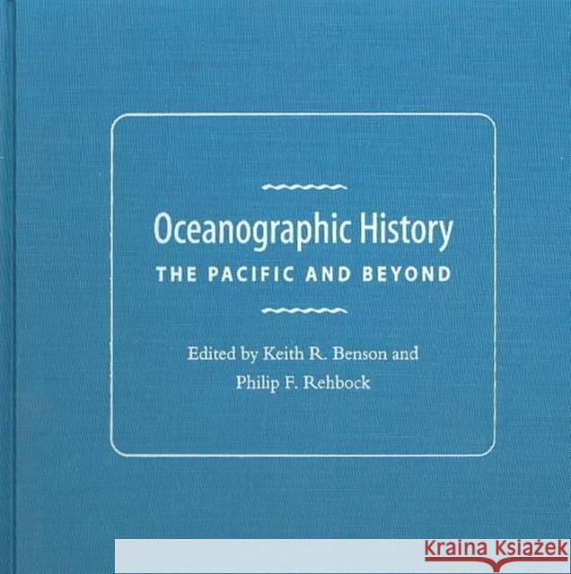 Oceanographic History: The Pacific and Beyond Bengtsson, Keith R. 9780295982397 University of Washington Press