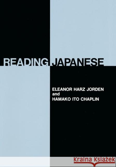 Reading Japanese Eleanor Harz Jorden Hamako I. Chaplin Eleanor Harz Jordon 9780300019131 Yale University Press