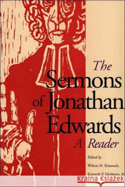 The Sermons of Jonathan Edwards: A Reader Edwards, Jonathan 9780300077681 Yale University Press