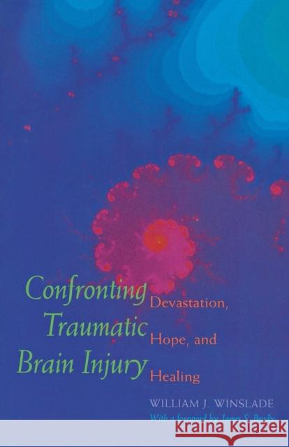 Confronting Traumatic Brain Injury Winslade, William J. 9780300079425 Yale University Press