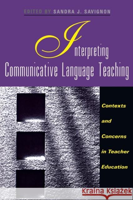 Interpreting Communicative Lang Teaching Savignon, Sandra J. 9780300091564 Yale University Press