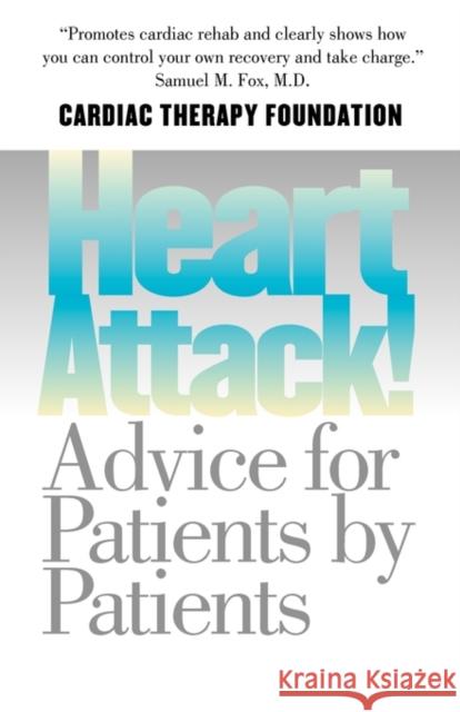 Heart Attack!: Advice for Patients by Patients Berra, Kathleen 9780300091908 Yale University Press