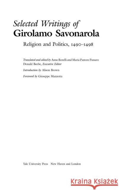 Selected Writings of Girolamo Savonarola: Religion and Politics, 1490-1498 Savonarola, Girolamo 9780300103267 Yale University Press