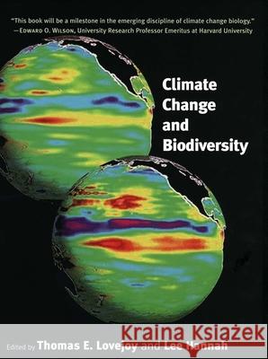 Climate Change and Biodiversity Thomas E. Lovejoy Lee Hannah 9780300119800 Yale University Press