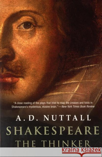 Shakespeare the Thinker A D Nuttall 9780300136296 0