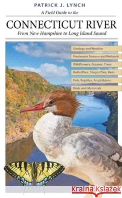 A Field Guide to the Connecticut River: From New Hampshire to Long Island Sound  9780300264203 Yale University Press