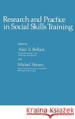 Research and Practice in Social Skills Training A. S. Bellack M. Hersen Alan S. Bellack 9780306402333 Springer
