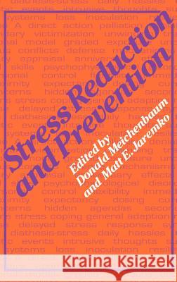 Stress Reduction and Prevention Donald Meichenbaum Matt Jaremko M. Jaremko 9780306410666 Plenum Publishing Corporation